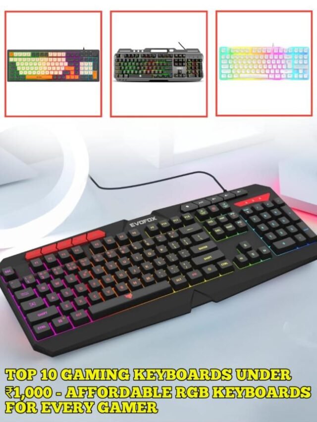 Top 10 Gaming Keyboards Under ₹1,000 - Affordable RGB Keyboards for Every Gamer