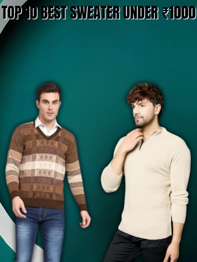 Top 10 Best Sweater for Men Under ₹1,000 in India - Affordable Winter Wear