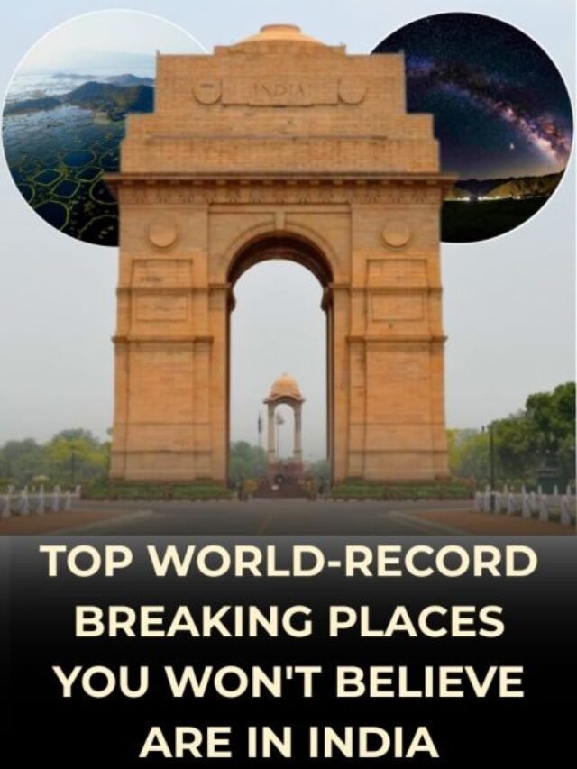 Top World-Record Breaking Places You Won't Believe are in India