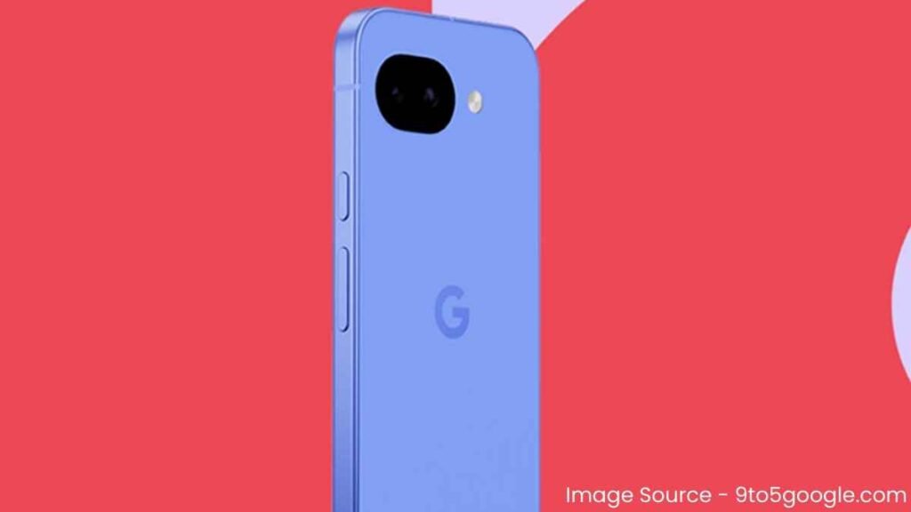 Google Pixel 10a Price, Release Date, leaks, Specs