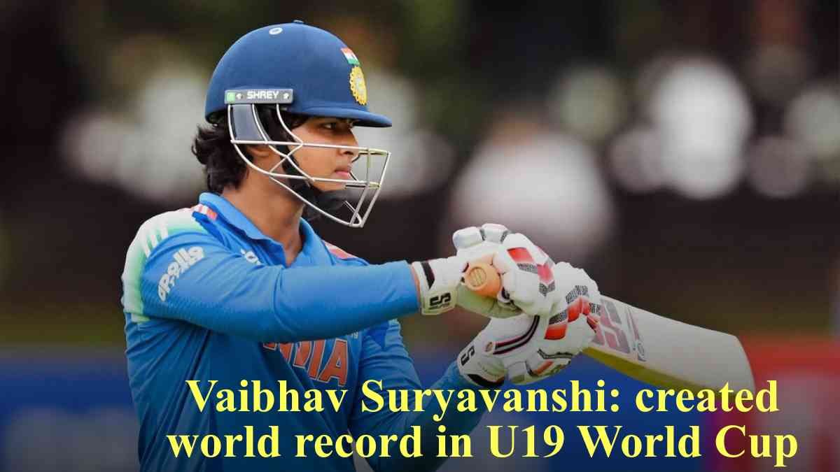 Vaibhav Suryavanshi: world record in U19 World Cup